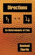 Directions: Co-Determinants of Fate di Reinhold Ebertin edito da AMER FEDERATION OF ASTROLOGY
