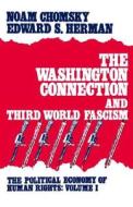 The Washington Connection and Third World Fascism di Noam Chomsky edito da South End Press