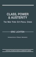 Class, Power and Austerity di Eric Lichten edito da Bergin & Garvey