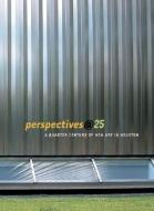 Perspectives@25: A Quarter-Century of New Art in Houston edito da CONTEMPORARY ARTS MUSEUM HOUST