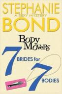 7 Brides for 7 Bodies di Stephanie Bond edito da Stephanie Bond, Incorporated