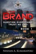 The Brand: Question Everything, Trust No One! The Brand: Question Everything, Trust No One!
