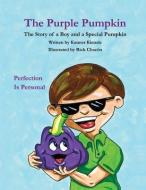 The Purple Pumpkin di Konner Harcourt Kienzle edito da LIGHTNING SOURCE INC