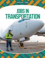 Jobs in Transportation di Karen Maserjian Shan edito da CORE LIB