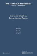 Interfacial Structure, Properties, And Design: Volume 122 edito da Cambridge University Press