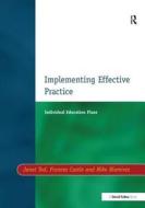 Individual Education Plans Implementing Effective Practice di Janet Tod, Francis Castle, Mike Blamires edito da Taylor & Francis Ltd