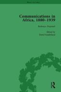 Communications in Africa, 1880-1939, Volume 1 di David Sunderland edito da Taylor & Francis Ltd