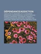 D Pendance Addiction: Sucre, Binge Drink di Livres Groupe edito da Books LLC, Wiki Series