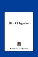 Rilla of Ingleside di Lucy Maud Montgomery edito da Kessinger Publishing