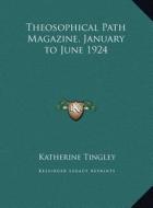 Theosophical Path Magazine, January to June 1924 edito da Kessinger Publishing