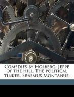 Comedies By Holberg: Jeppe Of The Hill, di Ludvig Holberg edito da Nabu Press