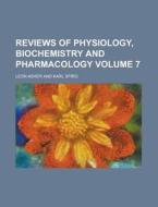 Reviews of Physiology, Biochemistry and Pharmacology Volume 7 di Leon Asher edito da Rarebooksclub.com