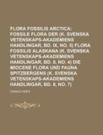 Flora Fossilis Arctica di Oswald Heer edito da Rarebooksclub.com