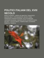 Politici Italiani Del Xviii Secolo: Marc di Fonte Wikipedia edito da Books LLC, Wiki Series