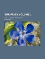 Euripides Volume 2; With an English Translation di Euripides edito da Rarebooksclub.com