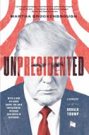 Unpresidented: A Biography of Donald Trump di Martha Brockenbrough edito da SQUARE FISH