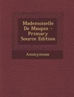 Mademoiselle de Maupin di Anonymous edito da Nabu Press
