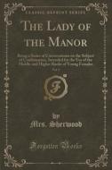 The Lady Of The Manor, Vol. 3 di Mrs Sherwood edito da Forgotten Books