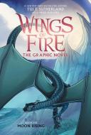 Wings of Fire: Moon Rising: A Graphic Novel (Wings of Fire Graphic Novel #6) di Tui T. Sutherland edito da GRAPHIX