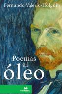 Poemas al óleo di Fernando Valerio-Holguín edito da Lulu.com
