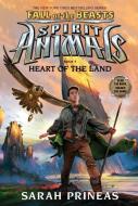 Fall of the Beasts 5: Heart of the Land di Sarah Prineas edito da Scholastic