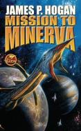 Mission to Minerva di James P. Hogan edito da BAEN