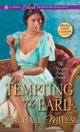 Tempting The Earl di Rachael Miles edito da Kensington Publishing
