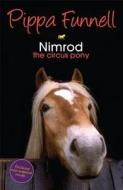 Tilly's Pony Tails: Nimrod the Circus Pony di Pippa Funnell edito da Hachette Children's Group