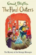 The Find-Outers: The Mystery of the Strange Messages di Enid Blyton edito da Hachette Children's Group