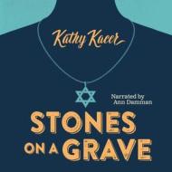Stones on a Grave Unabridged Audiobook di Kathy Kacer edito da Orca Book Publishers