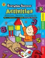 Everyday Success(tm) Activities Prekindergarten di None edito da Brighter Child