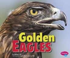 Golden Eagles di Melissa Ann Hill edito da CAPSTONE PR