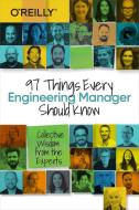 97 Things Every Engineering Manager Should Know di Camille Fournier edito da O'Reilly UK Ltd.