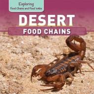 Desert Food Chains di Katie Kawa edito da PowerKids Press