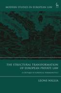 The Structural Transformation of European Private Law di Leone Niglia edito da HART PUB