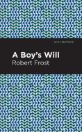 Boy's Will di Robert Frost edito da Mint Editions