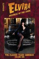ELVIRA MISTRESS OF THE DARK: THE CLASSIC YEARS OMNIBUS VOL.1 di Various edito da Dynamite Entertainment