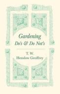 Gardening Do's and Do Not's di T. W. Henslow Geoffrey edito da Home Farm Books