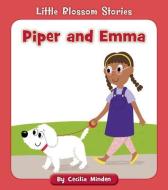 Piper and Emma di Cecilia Minden edito da CHERRY BLOSSOM PR