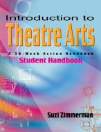 Introduction to Theatre Arts (Teacher's Guide) di Suzi Zimmerman edito da Christian Publishers LLC