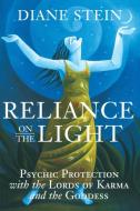 Reliance on the Light di Diane Stein edito da Crossing Press