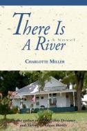 There Is a River di Charlotte Miller edito da NEWSOUTH BOOKS