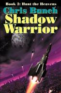The Shadow Warrior, Book 2 di Chris Bunch edito da Wilder Publications