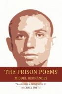 The Prison Poems di Miguel Hernández edito da Parlor Press