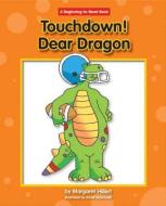 Touchdown! Dear Dragon di Margaret Hillert edito da NORWOOD HOUSE PR