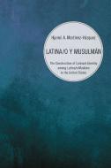 Latina/o y Musulmán di Hjamil A. Martínez-Vázquez edito da Pickwick Publications