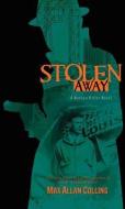 Stolen Away di Max Allan Collins edito da AMAZON ENCORE