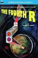 The Fourth "R" di George O. Smith edito da LIGHTNING SOURCE INC