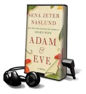 Adam & Eve [With Earbuds] di Sena Jeter Naslund edito da Findaway World