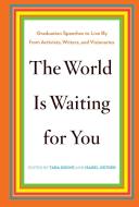 The World Is Waiting For You di Isabel Ostrer edito da The New Press